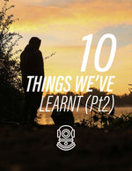 10 THINGS WE'VE LEARNT Pt2